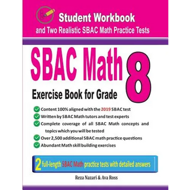 Sbac Math Exercise Book for Grade 8: Student Workbook and Two Realistic Sbac Math Tests