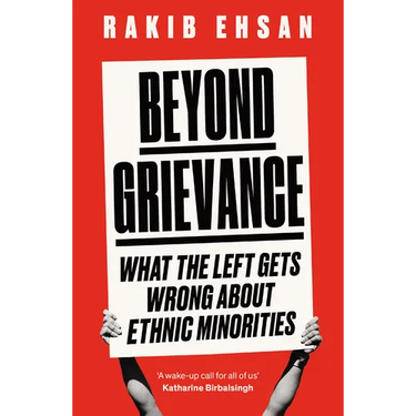 Beyond Grievance: What the Left Gets Wrong about Ethnic Minorities