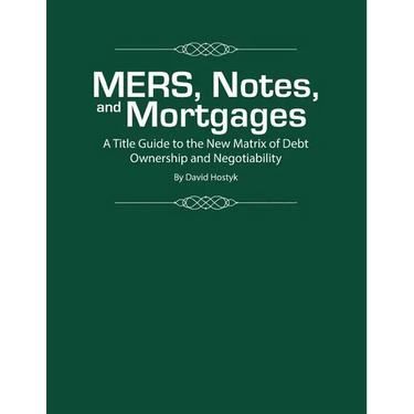 MERS, Notes, and Mortgages: A Title Guide to the New Matrix of Debt Ownership and Negotiability