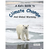 A Kid's Guide to Climate Change and Global Warming
