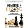Memorable Chess Games: An Analysis - 2072 Moves Analyzed - 53 World Championship Games - Chess for Beginners Intermediate & Experts and if yo