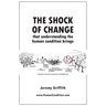 The Shock Of Change that understanding the human condition brings