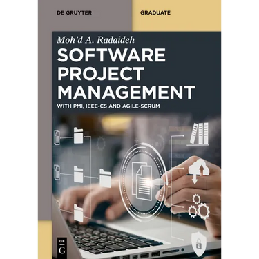 Software Project Management: With Pmi, Ieee-Cs, and Agile-Scrum