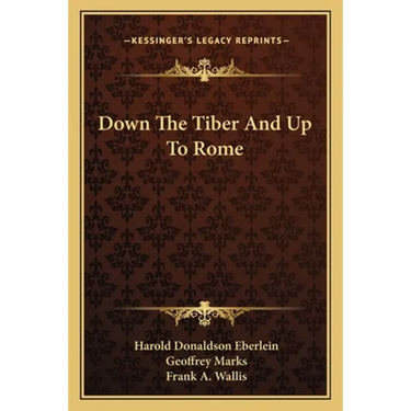 Down The Tiber And Up To Rome