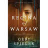 Regina of Warsaw: Love, Loss and Liberation