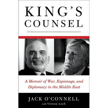 King's Counsel: A Memoir of War, Espionage, and Diplomacy in the Middle East