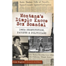 Montana's Dimple Knees Sex Scandal: 1960s Prostitution, Payoffs and Politicians