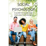 Social Psychology: A Guide to Social and Cultural Psychology
