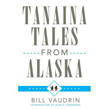 Tanaina Tales from Alaska: Volume 96