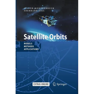 Satellite Orbits: Models, Methods and Applications