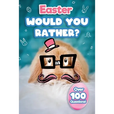Easter Would You Rather: Easter Basket Stuffer For Kids