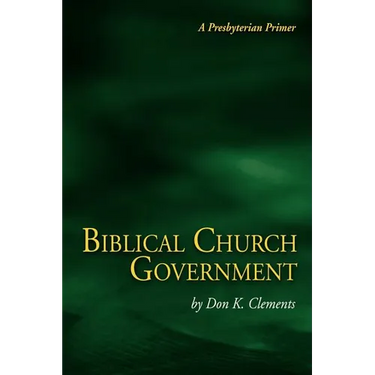 Biblical Church Government