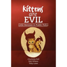 Kittens are Evil: Little Heresies in Public Policy