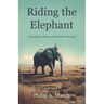 Riding the Elephant: Unraveling the Mystery of My Childhood Trauma