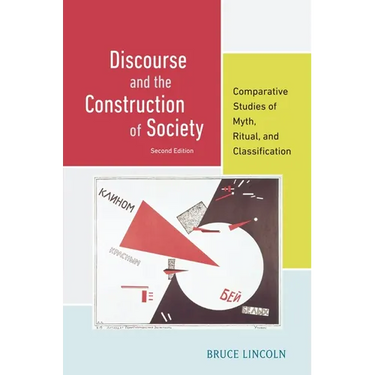 Discourse and the Construction of Society: Comparative Studies of Myth, Ritual, and Classification