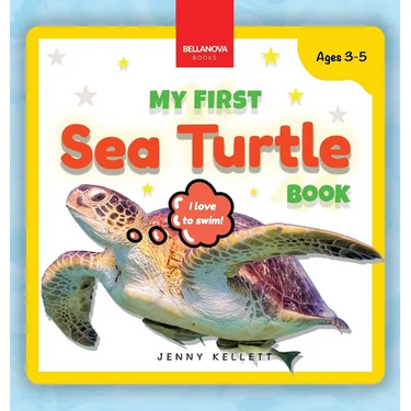 My First Sea Turtle Book: Fun Facts and Activities About Sea Turtles for Kids 3-5