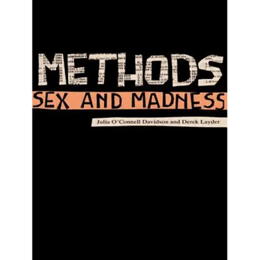 Methods, Sex and Madness