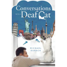 Conversations with a Deaf Cat