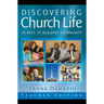 Discovering Church Life Student Edition: 24 Keys to Building Community