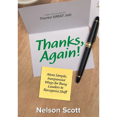 Thanks, Again!: More Simple, Inexpensive Ways for Busy Leaders to Recognize Staff