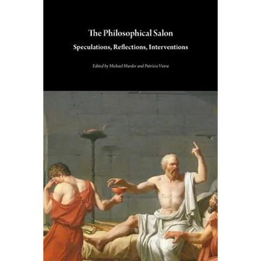 The Philosophical Salon: Speculations, Reflections, Interventions