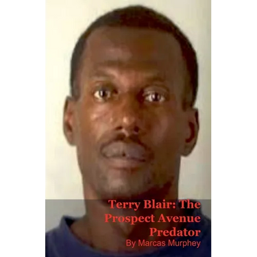 Terry Blair: The Prospect Avenue Predator