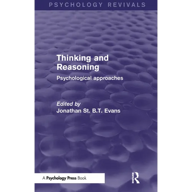 Thinking and Reasoning: Psychological Approaches