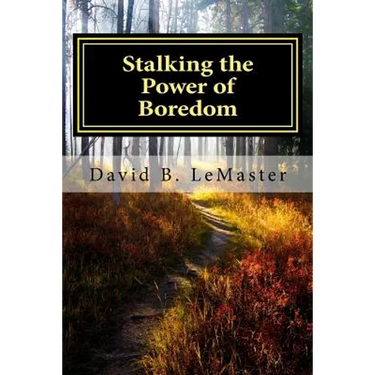 Stalking the Power of Boredom: Finding and following the Yellow Brick Road of your life