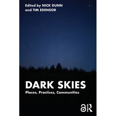 Dark Skies: Places, Practices, Communities