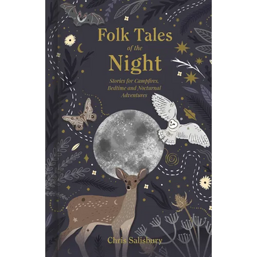 Folk Tales of the Night: Stories for Campfires, Bedtime and Nocturnal Adventures