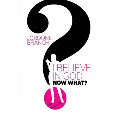 I Believe In God, Now What?