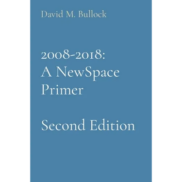 2008-2018: A NewSpace Primer