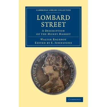 Lombard Street: A Description of the Money Market