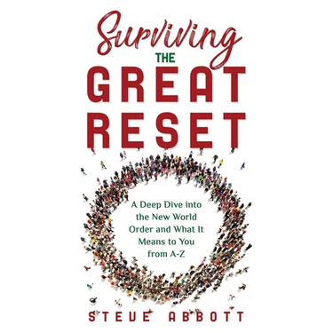 Surviving the Great Reset: A Deep Dive into the New World Order and What It Means to You from A-Z