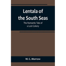 Lentala of the South Seas: The Romantic Tale of a Lost Colony