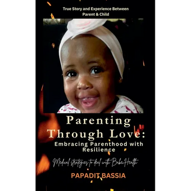 Parenting Through Love: Embracing Parenthood with Resilience