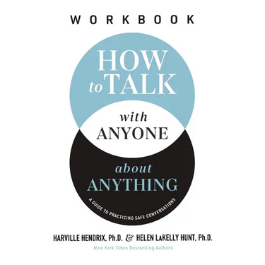 How to Talk with Anyone about Anything Workbook: A Guide to Practicing Safe Conversations