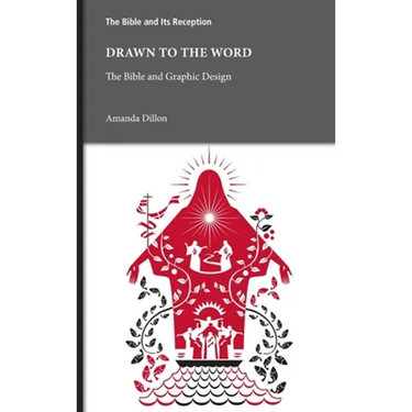 Drawn to the Word: The Bible and Graphic Design