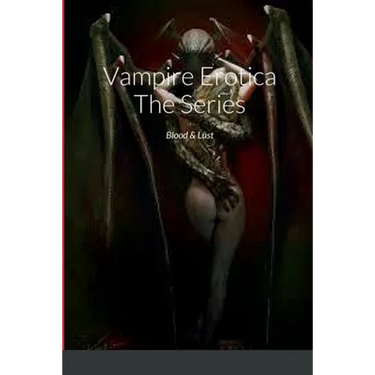 Vampire Erotica The Series: Blood & Lust