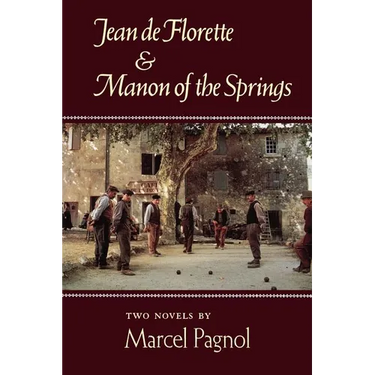 Jean de Florette and Manon of the Springs: Two Novels