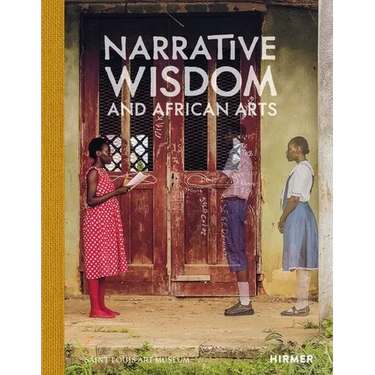 Narrative Wisdom and African Arts