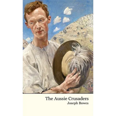 The Aussie Crusaders: with Allenby in Palestine