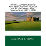 On Hallowed Ground and the Golfing Pioneer of St. Andrews: Old Tom Morris (1821-1908)
