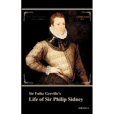 Sir Fulke Greville's Life of Sir Philip Sidney: etc. First Published 1652. With an Introduction by Nowell Smith