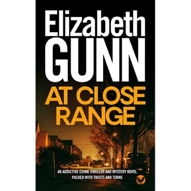 AT CLOSE RANGE an addictive crime thriller and mystery novel packed with twists and turns