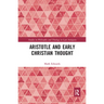 Aristotle and Early Christian Thought