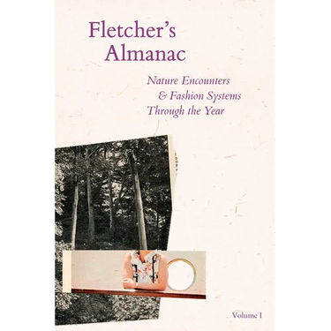 Fletcher's Almanac: Nature Encounters & Fashion Systems Through the Year