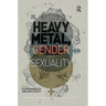 Heavy Metal, Gender and Sexuality: Interdisciplinary Approaches
