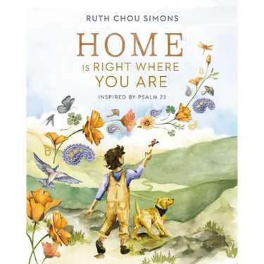 Home Is Right Where You Are: Inspired by Psalm 23