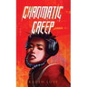 Chromatic Creep